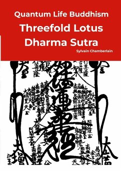 Quantum Life Buddhism - Threefold Lotus Dharma Sutra - Chamberlain, Sylvain