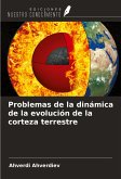 Problemas de la dinámica de la evolución de la corteza terrestre Problemas de la dinámica de la evolución de la corteza terrestre