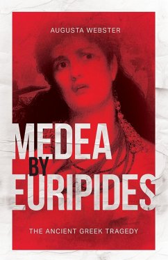 Medea by Euripides - Webster, Augusta; Murray, Gilbert; Lee, Elizabeth