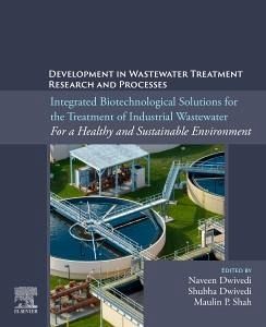 Integrated Biotechnological Solutions for the Treatment of Industrial Wastewater Integrated Biotechnological Solutions for the Treatment of Industrial Wastewater