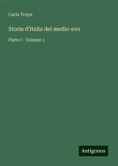 Storia d'Italia del medio-evo - Troya, Carlo