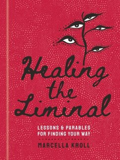 Healing the Liminal - Kroll, Marcella