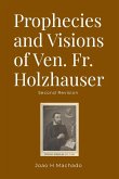 Prophecies and Visions of Ven. Fr. Holzhauser Prophecies and Visions of Ven. Fr. Holzhauser