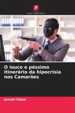 O louco e péssimo itinerário da hipocrisia nos Camarões - Kijem, Joseph