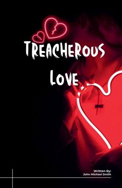 Treacherous Love - Smith, John Michael