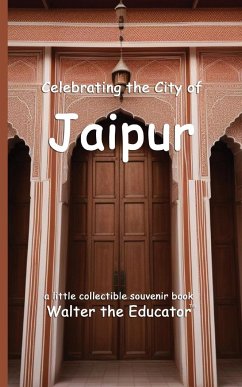 Celebrating the City of Jaipur - Walter the Educator