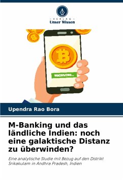 M-Banking und das ländliche Indien: noch eine galaktische Distanz zu überwinden? - Bora, Upendra Rao