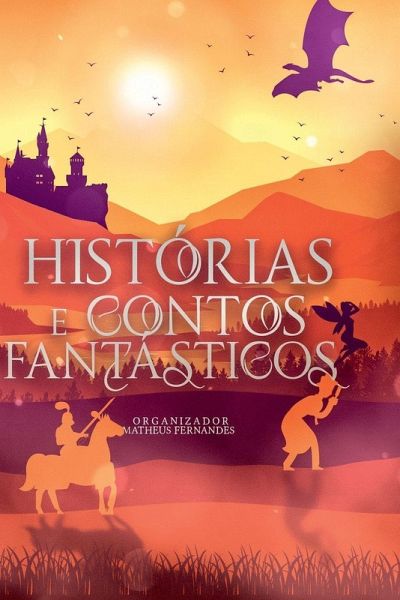 Histórias E Contos Fantásticos Histórias E Contos Fantásticos
