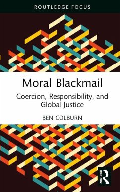 Moral Blackmail - Colburn, Ben (University of Glasgow, UK)