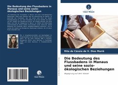 Die Bedeutung des Flussbadens in Manaus und seine sozio-ökologischen Beziehungen - de V. Dias Mariê, Rita de Cássia