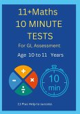 11+ Maths 10 Minute Tests -Age 10 to 11 ( For GL Assessment )