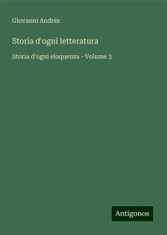 Storia d'ogni letteratura - Andrés, Giovanni