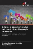 Origini e caratteristiche dei corsi di archivologia in Brasile