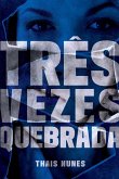 Três Vezes Quebrada