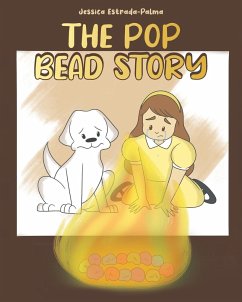 The Pop Bead Story - Estrada-Palma, Jessica