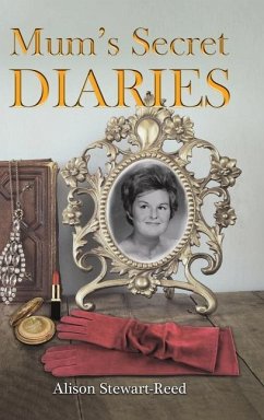 Mum's Secret Diaries - Stewart-Reed, Alison