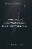 O Misterioso Desaparecimento Do Sr. Antônio Silva