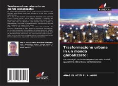 Trasformazione urbana in un mondo globalizzato: - EL AZIZI EL ALAOUI, ANAS