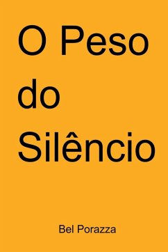 O Peso Do Silêncio - Bel, Porazza