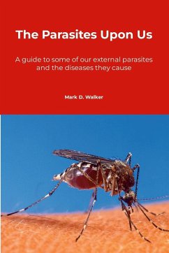 The Parasites Upon Us - Walker, Mark David