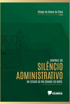 Controle Do Silêncio Administrativo No Estado Do Rio Grande - Thiago, Silva