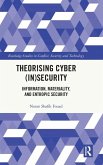 Theorising Cyber (In)Security