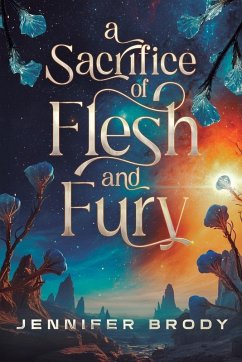 A Sacrifice of Flesh and Fury - Brody, Jennifer