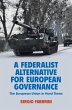 A Federalist Alternative for European... - Bild 1