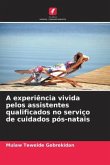 A experiência vivida pelos assistentes qualificados no serviço de cuidados pós-natais