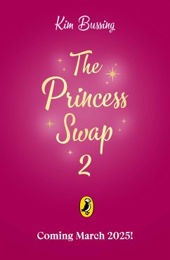 The Princess Swap 2: Snow White and the Dragon (or, Sleeping Beauty and the Seven Dwarfs) - Bussing, Kim
