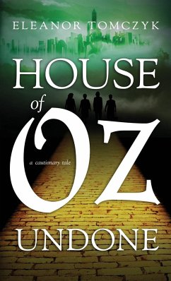 House of Oz Undone - Tomczyk, Eleanor