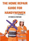 The Home Repair Guide For Handywomen