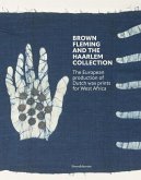 Brown Fleming and the Haarlem Collection Brown Fleming and the Haarlem Collection