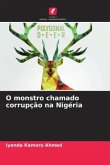 O monstro chamado corrupção na Nigéria