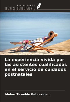 Cover La experiencia vivida por las asistentes cualificadas en el servicio de cuidados postnatales