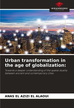 Urban transformation in the age of globalization: - EL AZIZI EL ALAOUI, ANAS