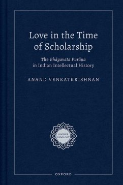 Love in the Time of Scholarship - Venkatkrishnan, Anand