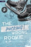 The Pucking Wrong Rookie The Pucking Wrong Rookie