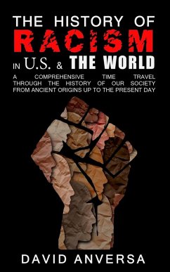 The History of Racism in America and the World - Anversa, David