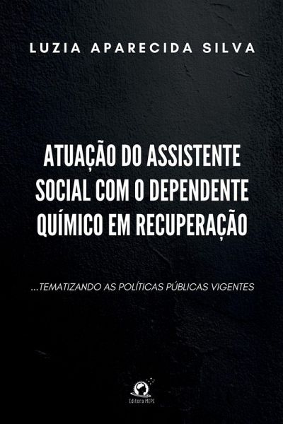 Atuação Do Assistente Social Com O Dependente Químico Em Re Atuação Do Assistente Social Com O Dependente Químico Em Re