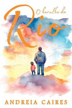 O Barulho Do Rio - Andreia, Caires