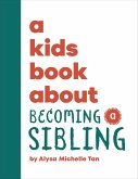 A Kids Book about Becoming a Sibling