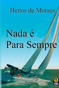 Nada E Para Sempre - Heitor, Moraes