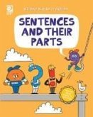 Sentences and Their Parts Sentences and Their Parts