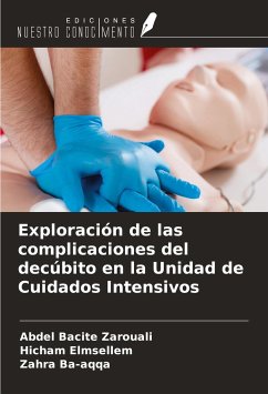 Exploración de las complicaciones del decúbito en la Unidad de Cuidados Intensivos - Zarouali, Abdel Bacite; Elmsellem, Hicham; Ba-Aqqa, Zahra