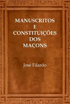 Manuscritos E Constituições Dos Maçons - José, Filardo