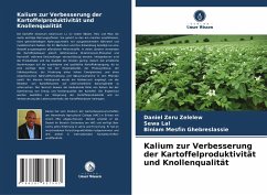Kalium zur Verbesserung der Kartoffelproduktivität und Knollenqualität - Zeru Zelelew, Daniel; Lal, Sewa; Mesfin Ghebreslassie, Biniam