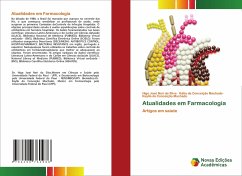 Atualidades em Farmacologia - Neri da Silva, Higo José;Machado, Kátia da Conceição;Machado, Keylla da Conceição