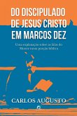 Do Discipulado De Jesus Cristo Em Marcos Dez