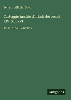 Cover Carteggio inedito d'artisti dei secoli XIV, XV, XVI
